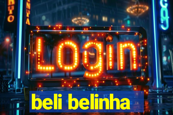 beli belinha